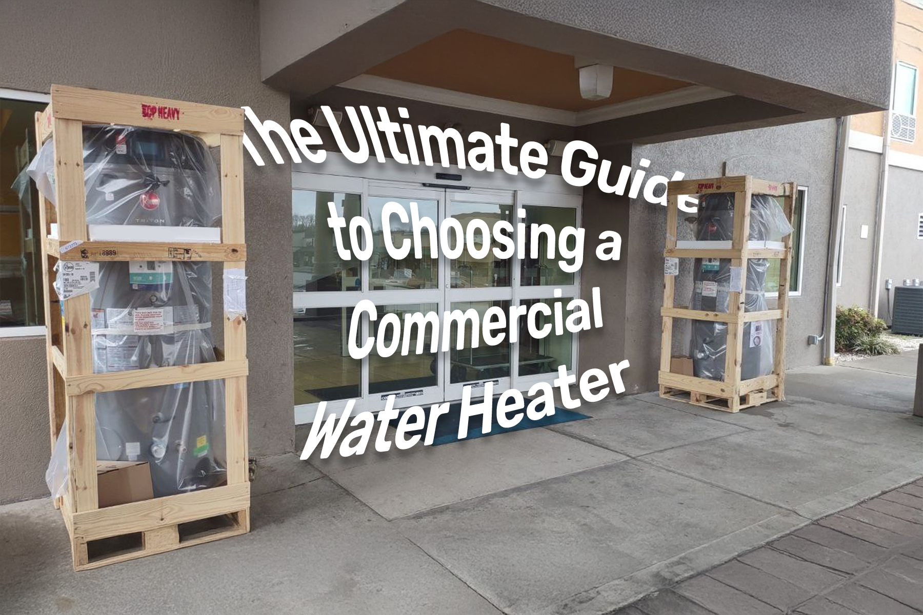 Key Factors to Consider When Choosing a Commercial Water Heater